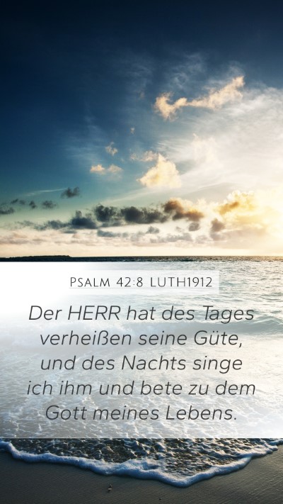 Psalm 42:8 LUTH1912 Bible Verse Image