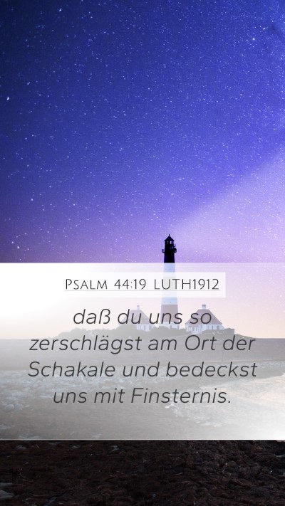 Psalm 44:19 LUTH1912 Bible Verse Image