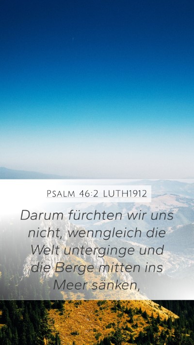 Psalm 46:2 LUTH1912 Bible Verse Image