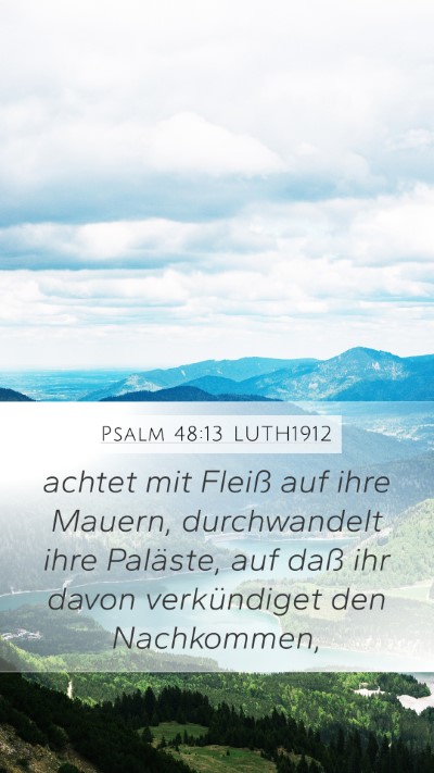 Psalm 48:13 LUTH1912 Mobile Phone Wallpaper - achtet mit Fleiß auf ihre Mauern, durchwandelt - Mobile Bible Verse Wallpaper