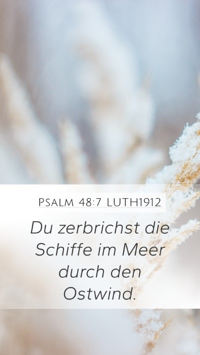 Psalm 48:7 LUTH1912 Mobile Phone Wallpaper - Du zerbrichst die Schiffe im Meer durch den - Mobile Bible Verse Wallpaper