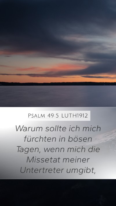 Psalm 49:5 LUTH1912 Bible Verse Image