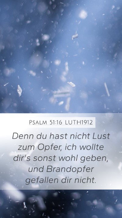 Psalm 51:16 LUTH1912 Bible Verse Image