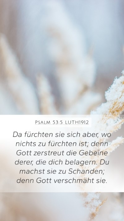 Psalm 53:5 LUTH1912 Mobile Phone Wallpaper - Da fürchten sie sich aber, wo nichts zu - Mobile Bible Verse Wallpaper