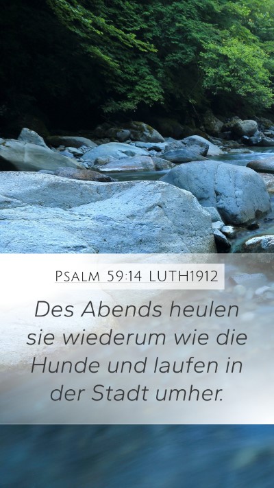 Psalm 59:14 LUTH1912 Mobile Phone Wallpaper - Des Abends heulen sie wiederum wie die Hunde und - Mobile Bible Verse Wallpaper