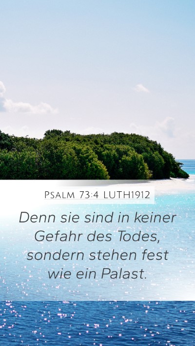 Psalm 73:4 LUTH1912 Mobile Phone Wallpaper - Denn sie sind in keiner Gefahr des Todes, sondern - Mobile Bible Verse Wallpaper