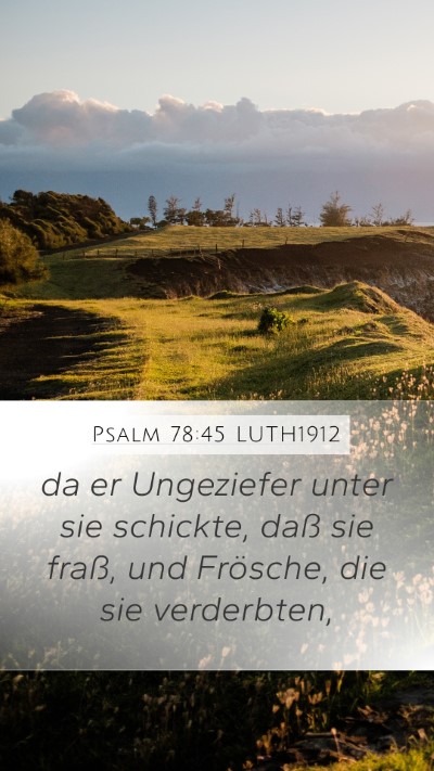 Psalm 78:45 LUTH1912 Mobile Phone Wallpaper - da er Ungeziefer unter sie schickte, daß sie - Mobile Bible Verse Wallpaper