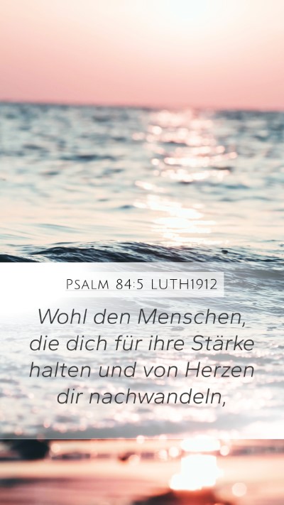 Psalm 84:5 LUTH1912 Bible Verse Image