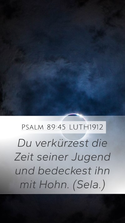 Psalm 89:45 LUTH1912 Bible Verse Image