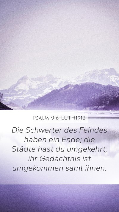 Psalm 9:6 LUTH1912 Mobile Phone Wallpaper - Die Schwerter des Feindes haben ein Ende; die - Mobile Bible Verse Wallpaper