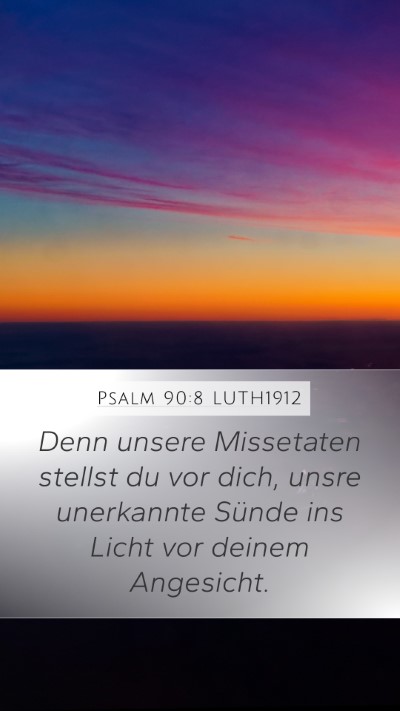 Psalm 90:8 LUTH1912 Bible Verse Image