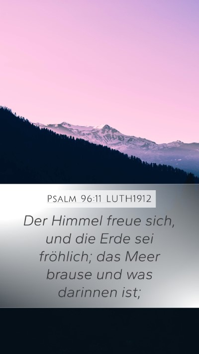 Psalm 96:11 LUTH1912 Bible Verse Image