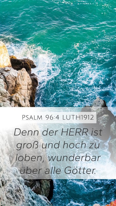Psalm 96:4 LUTH1912 Bible Verse Image