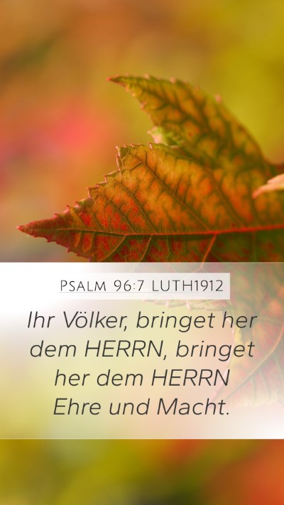 Psalm 96:7 LUTH1912 Bible Verse Image