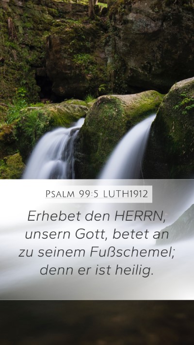 Psalm 99:5 LUTH1912 Bible Verse Image