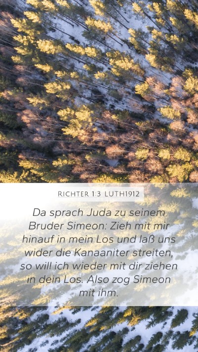 Richter 1:3 LUTH1912 Mobile Phone Wallpaper - Da sprach Juda zu seinem Bruder Simeon: Zieh mit - Mobile Bible Verse Wallpaper