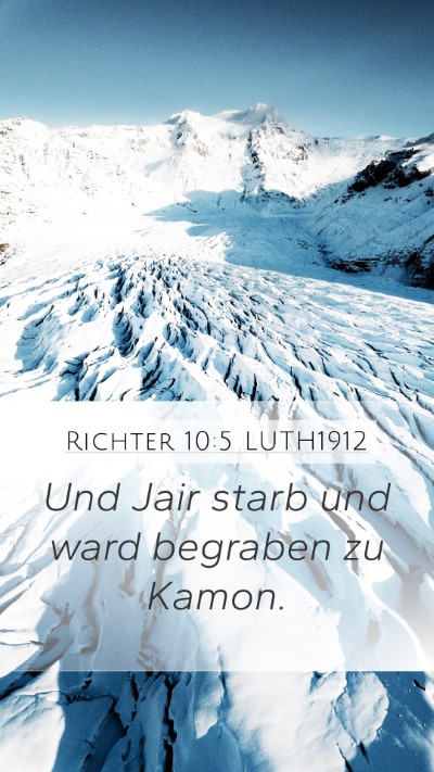 Richter 10:5 LUTH1912 Mobile Phone Wallpaper - Und Jair starb und ward begraben zu - Mobile Bible Verse Wallpaper