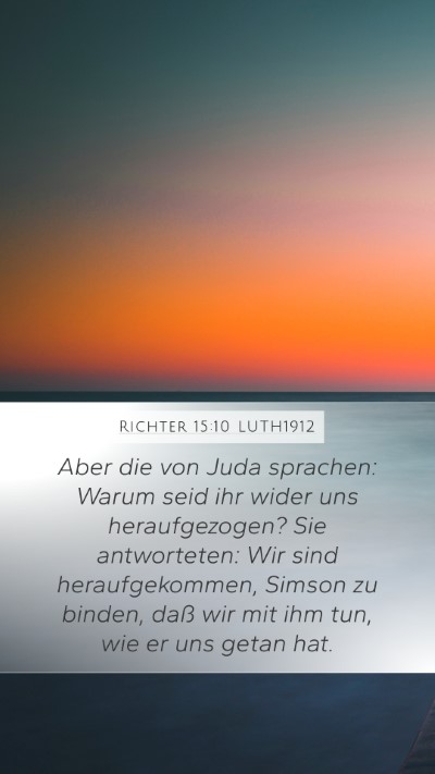 Richter 15:10 LUTH1912 Mobile Phone Wallpaper - Aber die von Juda sprachen: Warum seid ihr wider - Mobile Bible Verse Wallpaper