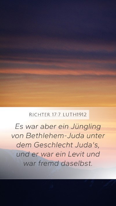 Richter 17:7 LUTH1912 Mobile Phone Wallpaper - Es war aber ein Jüngling von Bethlehem-Juda - Mobile Bible Verse Wallpaper