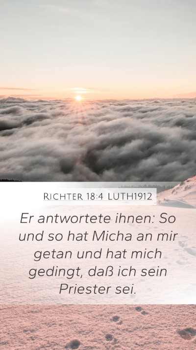 Richter 18:4 LUTH1912 Mobile Phone Wallpaper - Er antwortete ihnen: So und so hat Micha an mir - Mobile Bible Verse Wallpaper