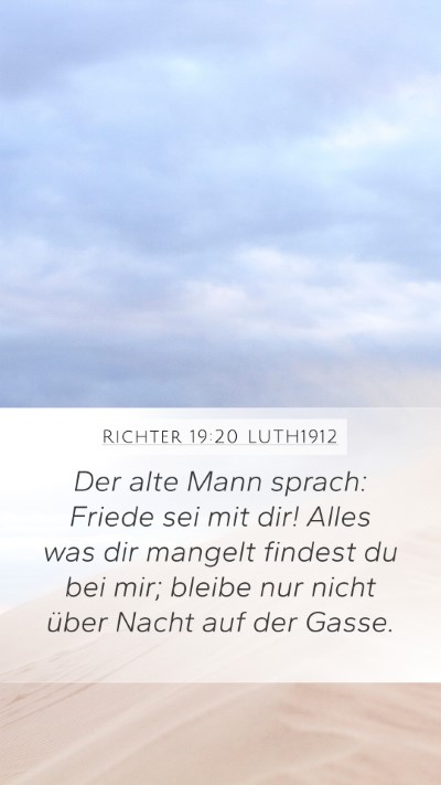 Richter 19:20 LUTH1912 Mobile Phone Wallpaper - Der alte Mann sprach: Friede sei mit dir! Alles - Mobile Bible Verse Wallpaper