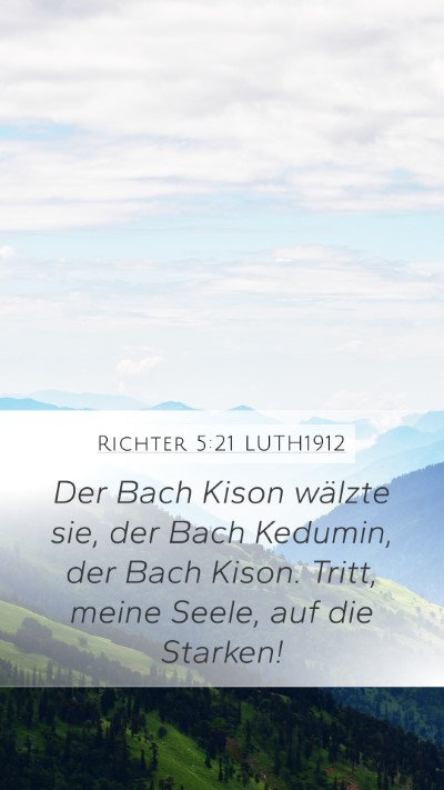 Richter 5:21 LUTH1912 Mobile Phone Wallpaper - Der Bach Kison wälzte sie, der Bach Kedumin, der - Mobile Bible Verse Wallpaper