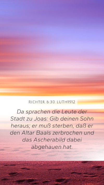 Richter 6:30 LUTH1912 Mobile Phone Wallpaper - Da sprachen die Leute der Stadt zu Joas: Gib - Mobile Bible Verse Wallpaper