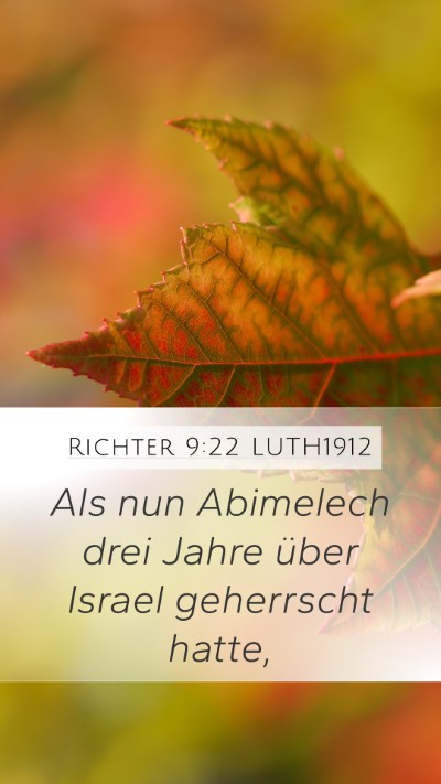 Richter 9:22 LUTH1912 Mobile Phone Wallpaper - Als nun Abimelech drei Jahre über Israel - Mobile Bible Verse Wallpaper