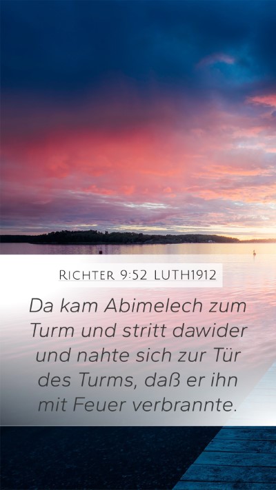 Richter 9:52 LUTH1912 Mobile Phone Wallpaper - Da kam Abimelech zum Turm und stritt dawider und - Mobile Bible Verse Wallpaper