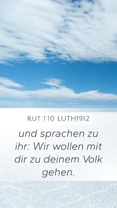 Rut 1:10 LUTH1912 Mobile Phone Wallpaper - und sprachen zu ihr: Wir wollen mit dir zu deinem - Mobile Bible Verse Wallpaper