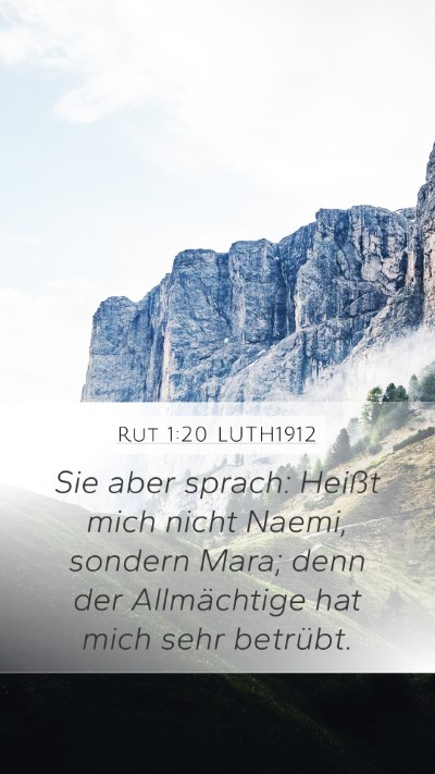 Rut 1:20 LUTH1912 Mobile Phone Wallpaper - Sie aber sprach: Heißt mich nicht Naemi, sondern - Mobile Bible Verse Wallpaper