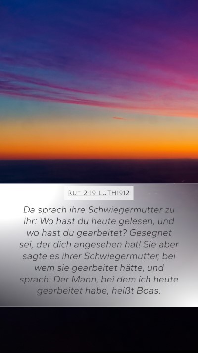 Rut 2:19 LUTH1912 Mobile Phone Wallpaper - Da sprach ihre Schwiegermutter zu ihr: Wo hast du - Mobile Bible Verse Wallpaper