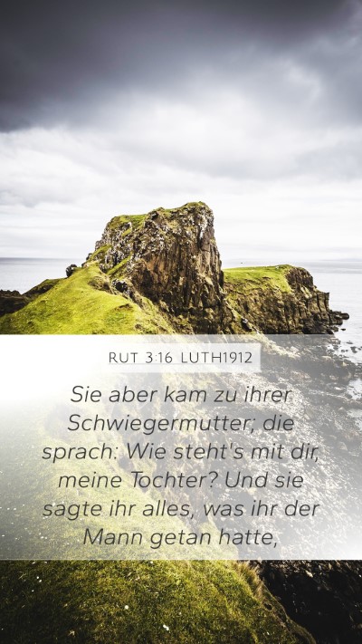 Rut 3:16 LUTH1912 Mobile Phone Wallpaper - Sie aber kam zu ihrer Schwiegermutter; die - Mobile Bible Verse Wallpaper
