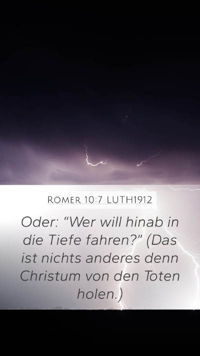 Römer 10:7 LUTH1912 Bible Verse Image