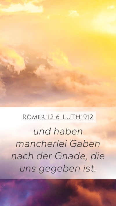 Römer 12:6 LUTH1912 Bible Verse Image
