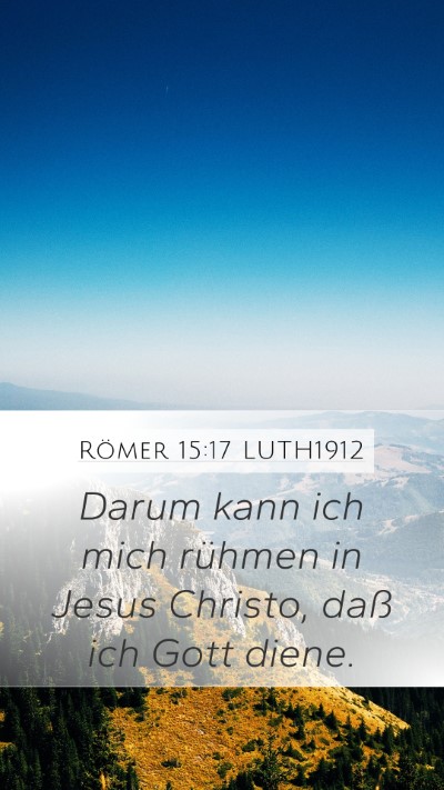 Römer 15:17 LUTH1912 Bible Verse Image