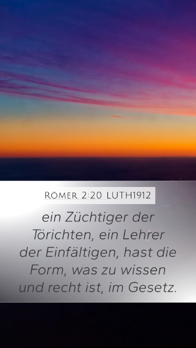 Römer 2:20 LUTH1912 Bible Verse Image