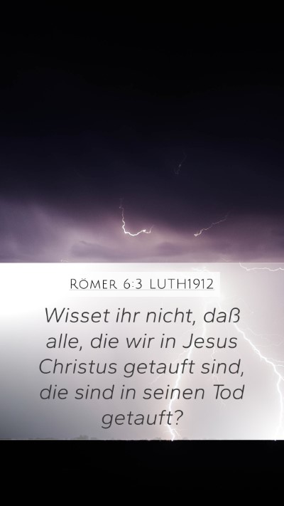 Römer 6:3 LUTH1912 Bible Verse Image