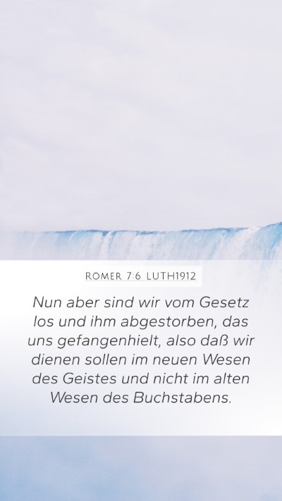 Römer 7:6 LUTH1912 Bible Verse Image