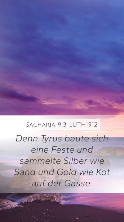 Sacharja 9:3 LUTH1912 Bible Verse Image
