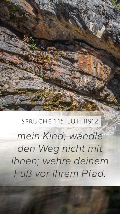 Sprüche 1:15 LUTH1912 Bible Verse Image