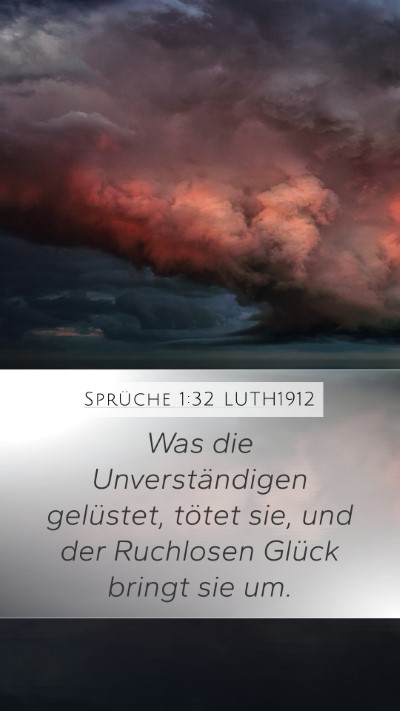 Sprüche 1:32 LUTH1912 Mobile Phone Wallpaper - Was die Unverständigen gelüstet, tötet sie, - Mobile Bible Verse Wallpaper