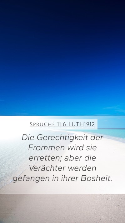 Sprüche 11:6 LUTH1912 Bible Verse Image