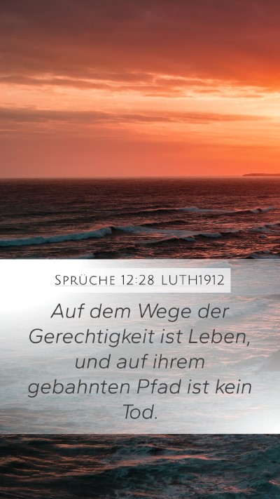 Sprüche 12:28 LUTH1912 Bible Verse Image