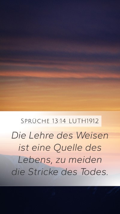 Sprüche 13:14 LUTH1912 Bible Verse Image
