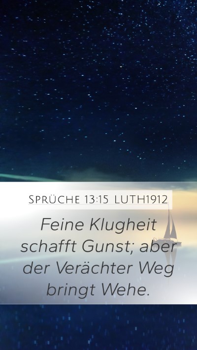 Sprüche 13:15 LUTH1912 Bible Verse Image