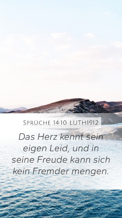 Sprüche 14:10 LUTH1912 Bible Verse Image