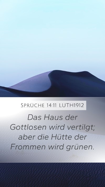 Sprüche 14:11 LUTH1912 Bible Verse Image