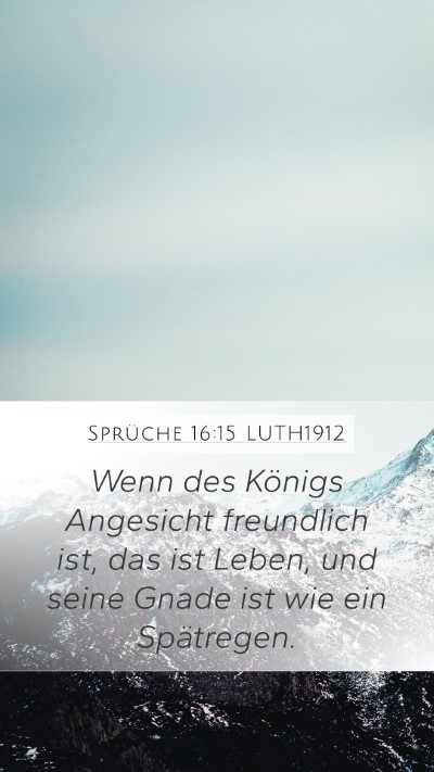 Sprüche 16:15 LUTH1912 Bible Verse Image