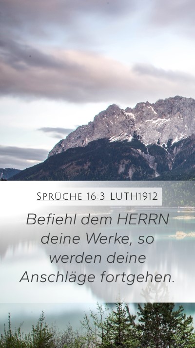 Sprüche 16:3 LUTH1912 Bible Verse Image